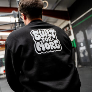BUILT FOR MORE BLACK UNISEX SWEATSHIRT